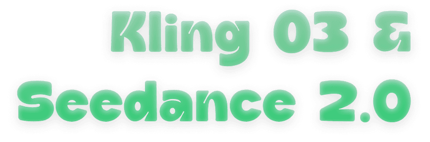 Kling O3 & Seedance 2.0